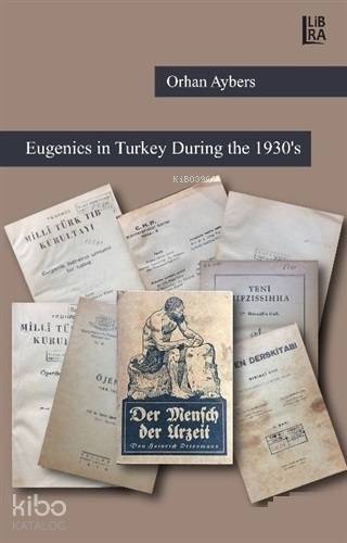 Eugenics İn Turkey During The 1930's - 1