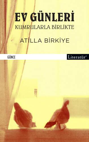 Ev Günleri;Kumrularla Birlikte - 1