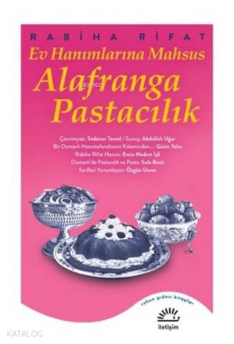 Ev Hanımlarına Mahsus ; Alafranga Pastacılık - 1