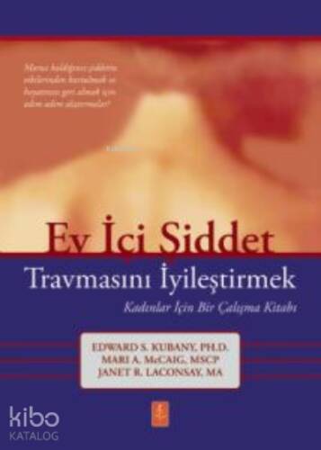 Ev İçi Şiddet Travmasını İyileştirmek ;Kadınlar İçin Bir Çalışma Kitabı - 1