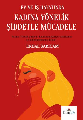 Ev ve İş Hayatında Kadına Yönelik Şiddetle Mücadele;Kadına Yönelik Şiddetin Kadınların Kariyer Gelişimine ve İş Performansına Etkisi - 1