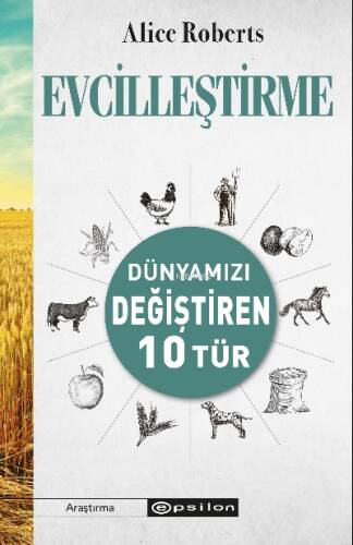 Evcilleştirme;Dünyamızı Değiştiren 10 Tür - 1