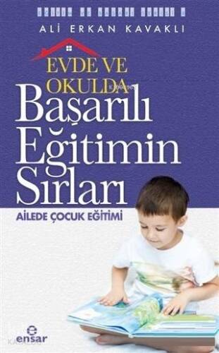 Evde ve Okulda Başarılı Eğitimin Sırları Ailede Çocuk Eğitimi - 1