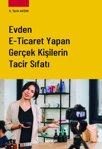 Evden E–Ticaret Yapan Gerçek Kişilerin Tacir Sıfatı - 1