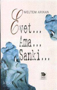 Evet... Ama... Sanki... - 1