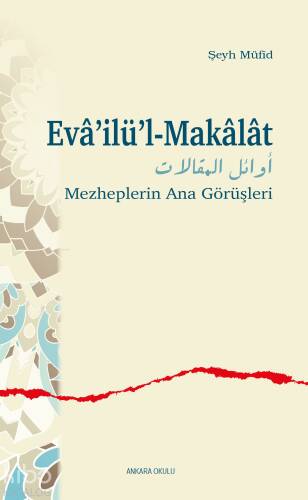 Evâ’ilü’l-Makâlât;Mezheplerin Ana Görüşleri - 1