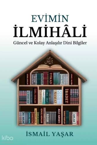 Evimin İlmihali;Güncel Ve Kolay Anlatımlı Dini Bilgiler - 1