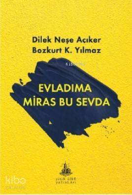 Evladıma Miras Bu Sevda - 1