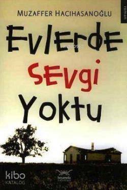 Evlerde Sevgi Yoktu - 1