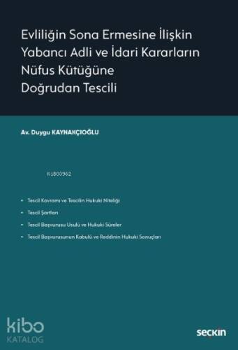 Evliliğin Sona Ermesine İlişkin Yabancı Adli ve İdari Kararların Nüfus Kütüğüne Doğrudan Tescili - 1