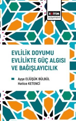 Evlilik Doyumu Evlilikte Güç Algısı ve Bağışlayıcılık - 1