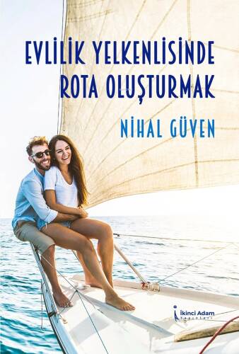 Evlilik Yelkenlisinde Rota Oluşturmak - 1