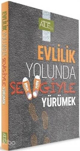 Evlilik Yolunda Sevgiyle Yürümek - 1