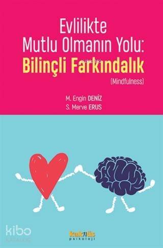 Evlilikte Mutlu Olmanın Yolu: Bilinçli Farkındalık; (Mindfulness) - 1