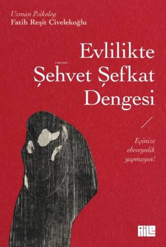 Evlilikte Şehvet Şefkat Dengesi - 1