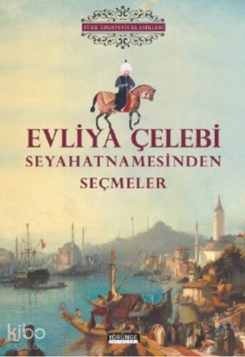 Evliya Çelebi Seyahatnamesinden Seçmeler - 1