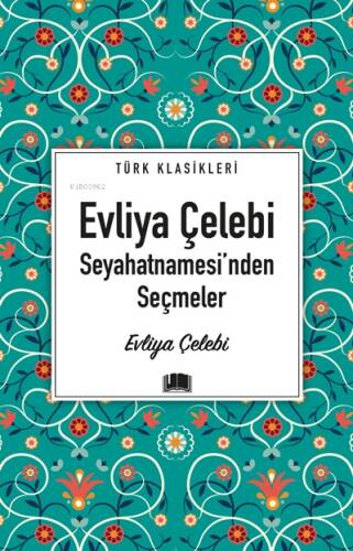 Evliya Çelebi Seyahatnamesi’nden Seçmeler - 1