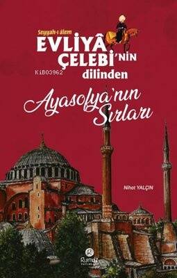 Evliya Çelebi'nin Dilinden Ayasofya'nın Sırları - 1