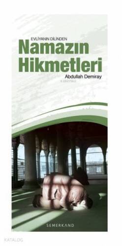 Evliyanın Dilinden Namazın Hikmetleri - 1