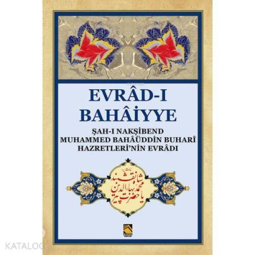 Evrâd-ı Bahâiyye ( Dergi Boy ); Şah-ı Nakşibend Muhammed Bahâüddin Buhari hazretleri'nin Evrâd-ı - 1