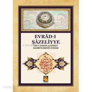 Evrâd-ı Şâzeliyye; Ebu'l-Hasan eş-Şâzeli Hazretlerinin Evrâd-ı - 1