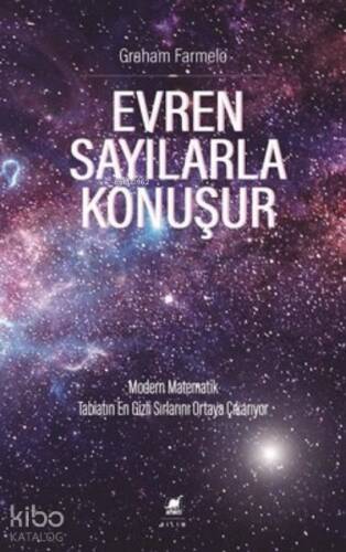 Evren Sayılarla Konuşur Modern Matematik Tabiatın En Gizli Sırlarını Ortaya - 1