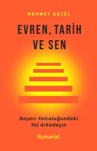 Evren, Tarih ve Sen Başarı Yolculuğundaki Yol Arkadaşın - 1