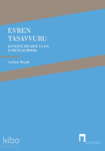 Evren Tasavvuru ;Kendini Bilmek ya da Evreni Kurmak - 1