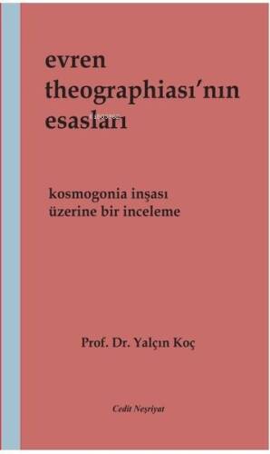 Evren Theographia'sının Esasları - Kosmogonia İnşası Üzerine Bir İnceleme - 1