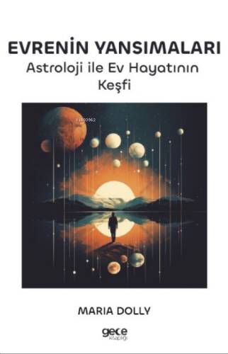 Evrenin Yansımaları;Astroloji ile Ev Hayatının Keşfi - 1