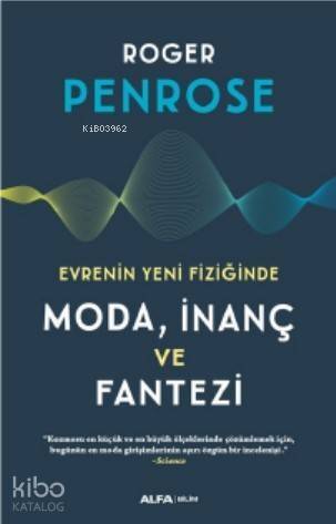 Evrenin Yeni Fiziğinde Moda, İnanç ve Fantezi - 1