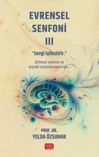 Evrensel Senfoni III - Sevgi İyileştirir - 1