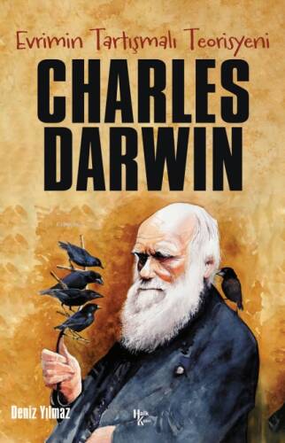 Evrimin Tatışmalı Teorisyeni Charles Darwin - 1