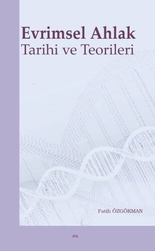 Evrimsel Ahlak Tarihi ve Teorileri - 1