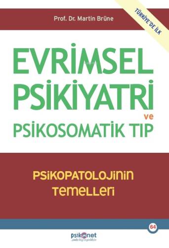 Evrimsel Psikiyatri ve Psikosomatik Tıp;Psikopatolojinin Temelleri - 1