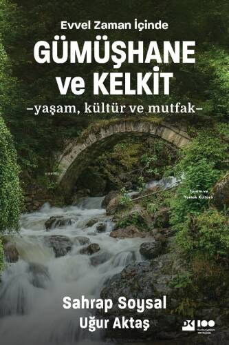 Evvel Zaman İçinde Gümüşhane ve Kelkit;Yaşam, Kültür ve Mutfak - 1