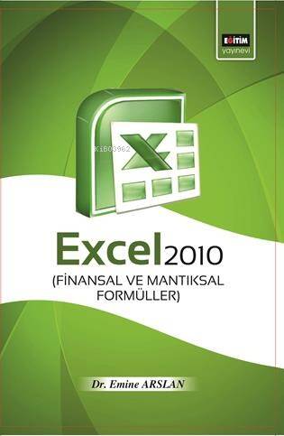 Excel 2010 Finansal ve Mantıksal Formüller - 1