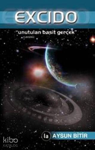 Excido; Unutulan Basit Gerçek - 1