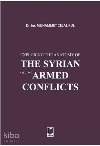 Exploring the Anatomy of The Syrian Armed Conflicts - 1