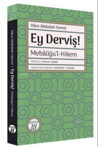 Ey Derviş!;Mebâliğu’l-Hikem - 1