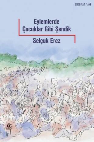 Eylemlerde Çocuklar Gibi Şendik - 1