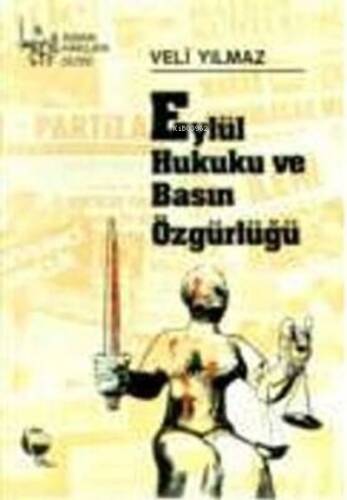 Eylül Hukuku ve Basın Özgürlüğü - 1