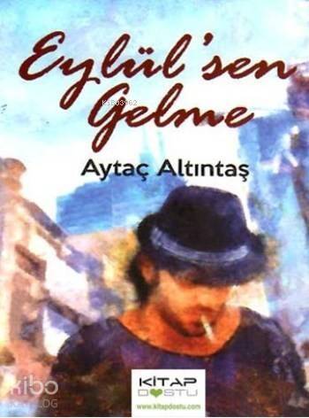 Eylül'sen Gelme - 1