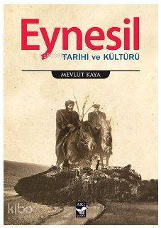 Eynesil; Tarihi ve Kültürü - 1