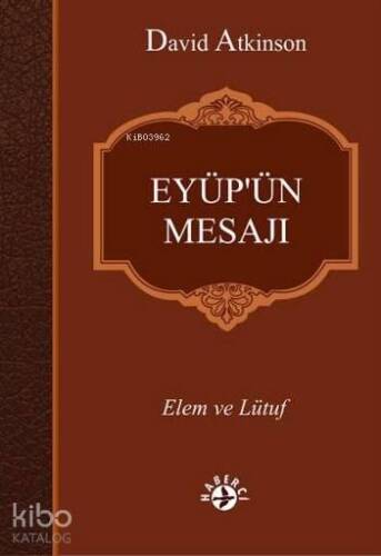 Eyüp'ün Mesajı; Elem ve Lütuf - 1