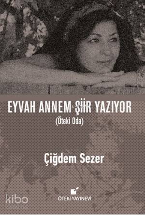 Eyvah Annem Şiir Yazıyor; Öteki Oda - 1