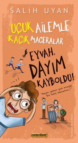 Eyvah, Dayım Kayboldu!;Uçuk Ailemle Kaçık Maceralar - 1