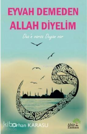 Eyvah Demeden Allah Diyelim - 1