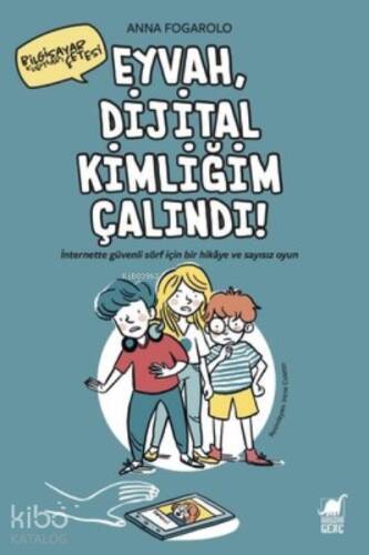 Eyvah, Dijital Kimliğim Çalındı! ;İnternette Güvenli Sörf için Bir Hikaye ve Sayısız Oyun - 1