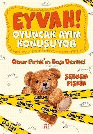 Eyvah! Oyuncak Ayım Konuşuyor 1; Obur Pırtık'ın Başı Dertte! - 1